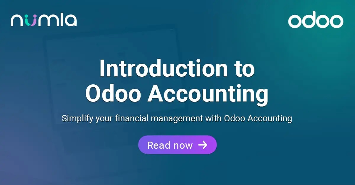 Introduction to Odoo Accounting Key Features & Its Benefits Numla