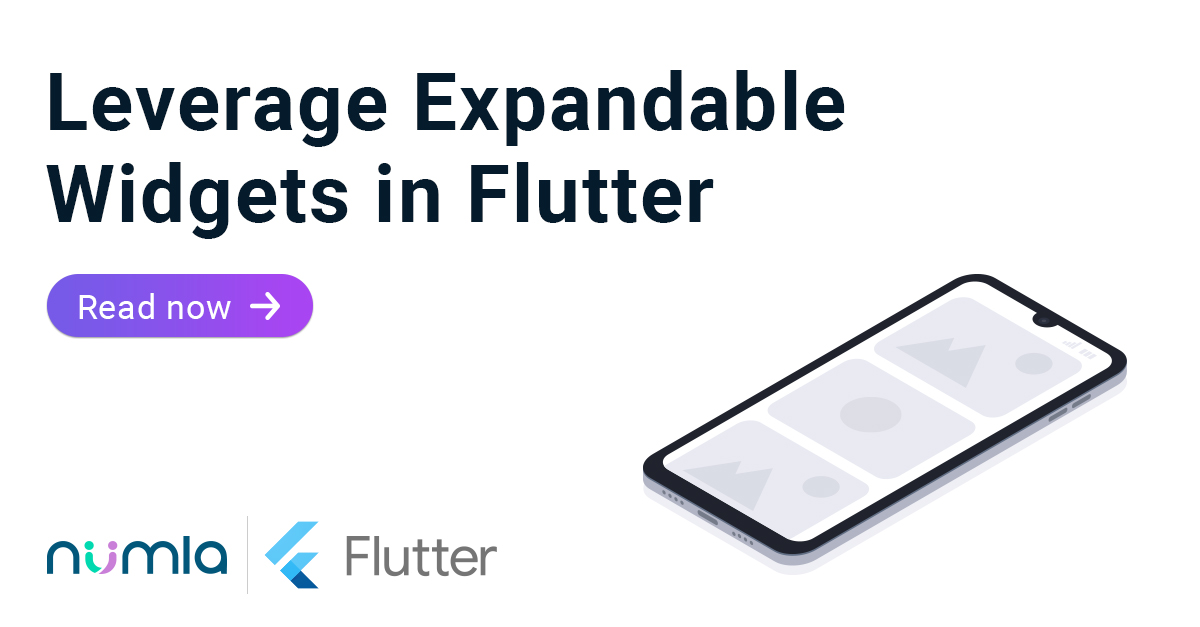 Expandable Widgets in Flutter - A guide with an example | Numla